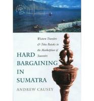 Hard Bargaining in Sumatra