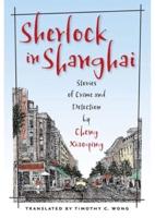Sherlock in Shanghai: Stories of Crime and Detection
