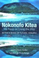 Nokonofo Kitea (We Keep on Living This Way)