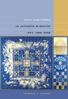 Faith and Power in Japanese Buddhist Art, 1600-2005