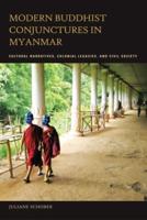 Modern Buddhist Conjunctures in Myanmar