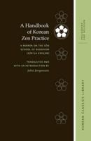 A Handbook of Korean Zen Practice