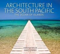 Architecture in the South Pacific, the Ocean of Islands
