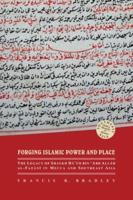 Forging Islamic Power and Place