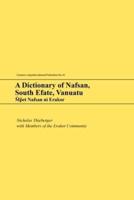 A Dictionary of Nafsan, South Efate, Vanuatu: M̃p̃et Nafsan ni Erakor