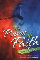 The Power of Faith for Teens