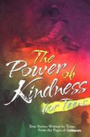 The Power of Kindness for Teens