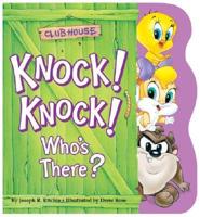 Knock! Knock! Who's There?