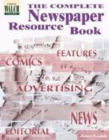 The Complete Newspaper Resource Book