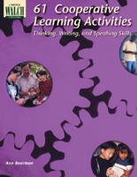 61 Cooperative Learning Activities Thinking, Writing & Speaking Skills