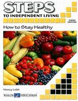 Steps to Independent Living: How to Stay Healthy