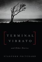 Terminal Vibrato and Other Stories