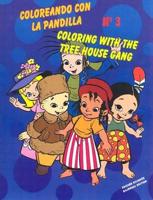 Coloreanda Con LA Pandilla/Coloring With the Tree House Gang