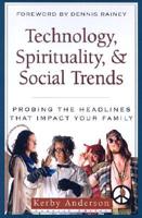 Technology, Spirituality, and Social Trends
