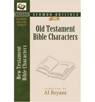 Sermon Outlines on Bible Characters in the Old Testament