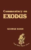 Commentary on Exodus / George Bush