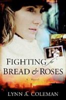 Fighting for Bread & Roses