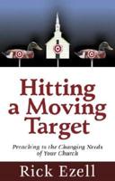 Hitting a Moving Target