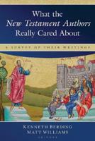 What the New Testament Authors Really Cared About