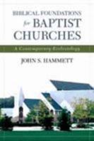 Biblical Foundations for Baptist Churches