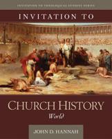 Invitation to Church History. World
