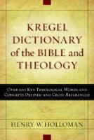 Kregel Dictionary of the Bible and Theology