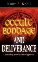 Occult Bondage and Deliverance;