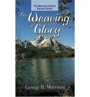 The Weaving of Glory