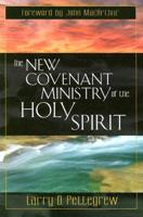 The New Covenant Ministry of the Holy Spirit