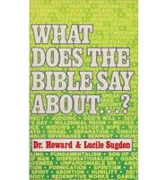 What Does the Bible Say About--?