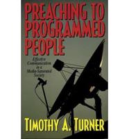 Preaching to Programmed People