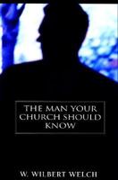 The Man Your Church Should Know