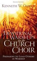 Devotional Warm-Ups for the Church Choir