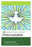 40 Questions About Pentecostalism