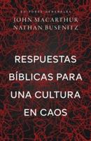 Respuestas Bíblicas Para Una Cultura En Caos (Right Thinking for a Culture in Chaos)