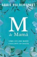 M De Mamá (M Is for Mama)