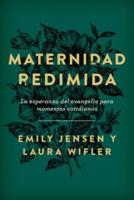 Maternidad Redimida (Risen Motherhood)