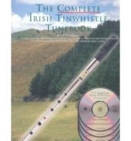 The Complete Irish Tinwhistle Tunebook