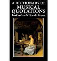 A Dictionary of Musical Quotations