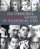 The Omnibus Essential Guide to Classical CDs