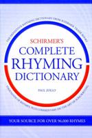 Schirmer's Complete Rhyming Dictionary for Songwriters
