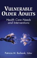 Vulnerable Older Adults: Health Care Needs and Interventions
