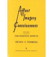 Affect Imagery Consciousness. Vol 1 The Positive Affects
