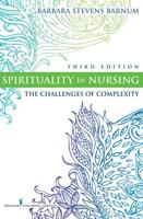 Spirituality in Nursing: The Challenges of Complexity