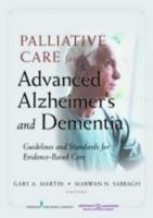 Palliative Care for Advanced Alzheimer's and Dementia: Guidelines and Standards for Evidence-Based Care