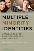 Multiple Minority Identities: Applications for Practice, Research, and Training