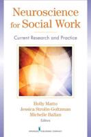 Neuroscience for Social Work: Current Research and Practice