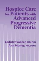 Hospice Care for Patients With Advanced Progressive Dementia