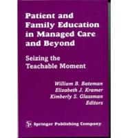 Patient and Family Education in Managed Care and Beyond