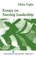 Essays on Nursing Leadership